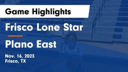 Frisco Lone Star  vs Plano East  Game Highlights - Nov. 16, 2023