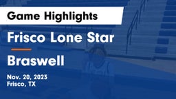 Frisco Lone Star  vs Braswell  Game Highlights - Nov. 20, 2023