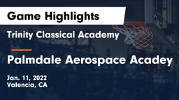 Trinity Classical Academy  vs Palmdale Aerospace Acadey Game Highlights - Jan. 11, 2022