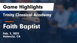 Trinity Classical Academy  vs Faith Baptist  Game Highlights - Feb. 2, 2023