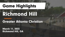 Richmond Hill  vs Greater Atlanta Christian  Game Highlights - March 11, 2023