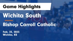 Wichita South  vs Bishop Carroll Catholic  Game Highlights - Feb. 23, 2023