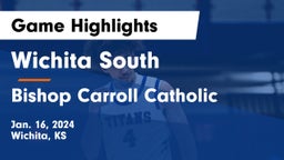 Wichita South  vs Bishop Carroll Catholic  Game Highlights - Jan. 16, 2024