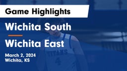 Wichita South  vs Wichita East  Game Highlights - March 2, 2024