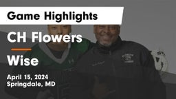 CH Flowers  vs Wise Game Highlights - April 15, 2024