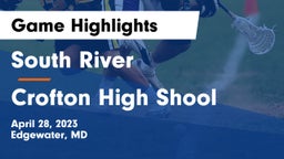 South River  vs Crofton High Shool  Game Highlights - April 28, 2023