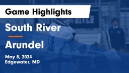 South River  vs Arundel  Game Highlights - May 8, 2024