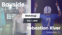 Matchup: Bayside  vs. Sebastian River  2016