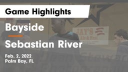 Bayside  vs Sebastian River  Game Highlights - Feb. 2, 2022