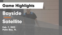 Bayside  vs Satellite  Game Highlights - Feb. 7, 2023
