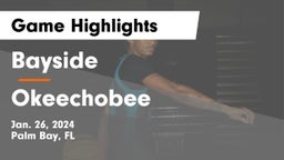 Bayside  vs Okeechobee  Game Highlights - Jan. 26, 2024