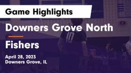 Downers Grove North  vs Fishers  Game Highlights - April 28, 2023