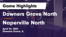 Downers Grove North  vs Naperville North  Game Highlights - April 24, 2024