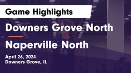 Downers Grove North  vs Naperville North  Game Highlights - April 26, 2024