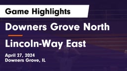 Downers Grove North  vs Lincoln-Way East  Game Highlights - April 27, 2024