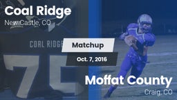 Matchup: Coal Ridge vs. Moffat County  2016
