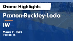 Paxton-Buckley-Loda  vs IW Game Highlights - March 31, 2021