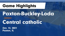 Paxton-Buckley-Loda  vs Central catholic Game Highlights - Oct. 12, 2021