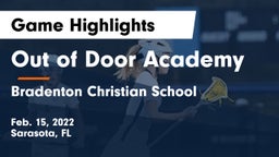 Out of Door Academy vs Bradenton Christian School Game Highlights - Feb. 15, 2022