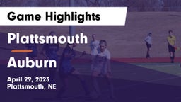 Plattsmouth  vs Auburn  Game Highlights - April 29, 2023