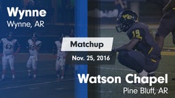 Matchup: Wynne  vs. Watson Chapel  2016