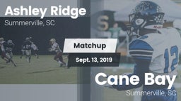 Matchup: Ashley Ridge High vs. Cane Bay  2019