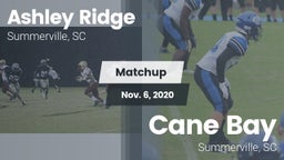 Matchup: Ashley Ridge High vs. Cane Bay  2020