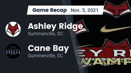 Recap: Ashley Ridge  vs. Cane Bay  2021