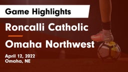 Roncalli Catholic  vs Omaha Northwest  Game Highlights - April 12, 2022