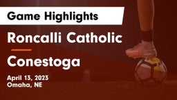 Roncalli Catholic  vs Conestoga  Game Highlights - April 13, 2023