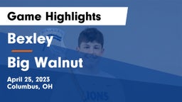 Bexley  vs Big Walnut Game Highlights - April 25, 2023