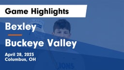 Bexley  vs Buckeye Valley  Game Highlights - April 28, 2023