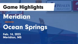 Meridian  vs Ocean Springs  Game Highlights - Feb. 14, 2023
