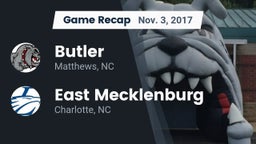 Recap: Butler  vs. East Mecklenburg  2017