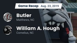 Recap: Butler  vs. William A. Hough  2019