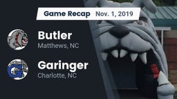 Recap: Butler  vs. Garinger  2019