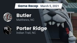 Recap: Butler  vs. Porter Ridge  2021