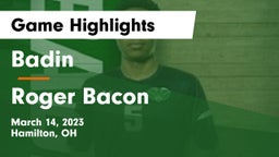 Badin  vs Roger Bacon  Game Highlights - March 14, 2023