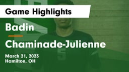Badin  vs Chaminade-Julienne  Game Highlights - March 21, 2023