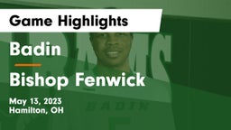 Badin  vs Bishop Fenwick Game Highlights - May 13, 2023