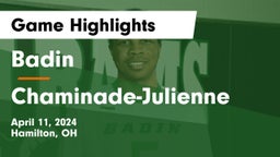 Badin  vs Chaminade-Julienne  Game Highlights - April 11, 2024