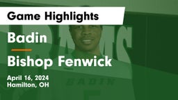 Badin  vs Bishop Fenwick Game Highlights - April 16, 2024