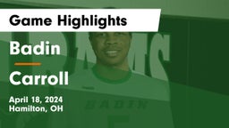 Badin  vs Carroll  Game Highlights - April 18, 2024