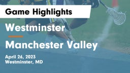 Westminster  vs Manchester Valley  Game Highlights - April 26, 2023