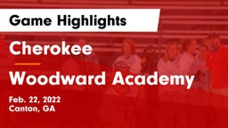Cherokee  vs Woodward Academy Game Highlights - Feb. 22, 2022