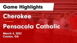 Cherokee  vs Pensacola Catholic  Game Highlights - March 4, 2022