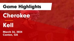 Cherokee  vs Kell  Game Highlights - March 26, 2024