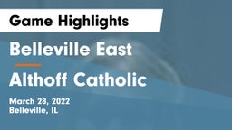 Belleville East  vs Althoff Catholic  Game Highlights - March 28, 2022