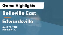 Belleville East  vs Edwardsville  Game Highlights - April 26, 2022