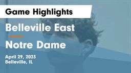 Belleville East  vs Notre Dame  Game Highlights - April 29, 2023